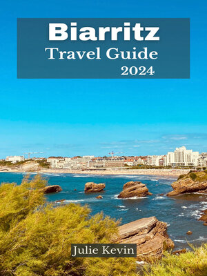 cover image of Biarritz Travel Guide 2024
